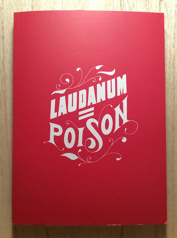 Laudanum = Poison